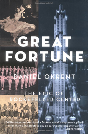 Great Fortune: The Epic of Rockefeller Center