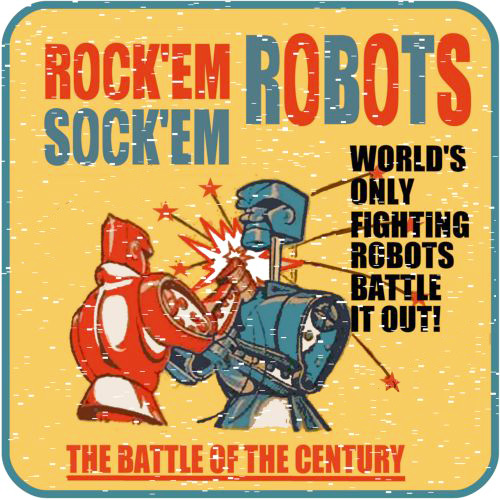 Rock em sock em robots - Rock Em Sock Em Robots - Posters and Art Prints